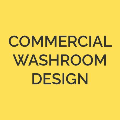 Commercial Washroom Design Service